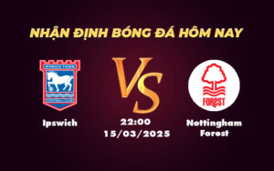 ipswich nottingham forest 15 03 ngoai hang anh