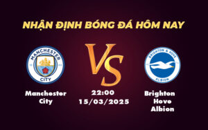 manchester city brighton hove albion 15 03 ngoai hang anh