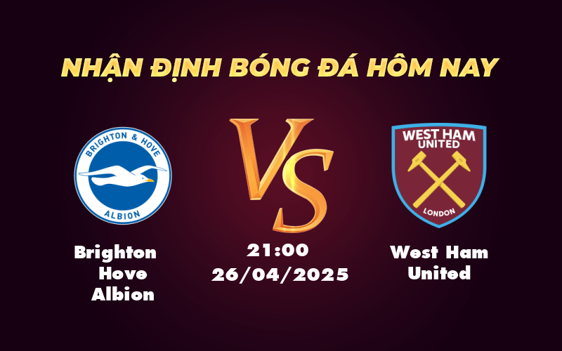 brighton hove albion west ham united 26 04 ngoai hang anh