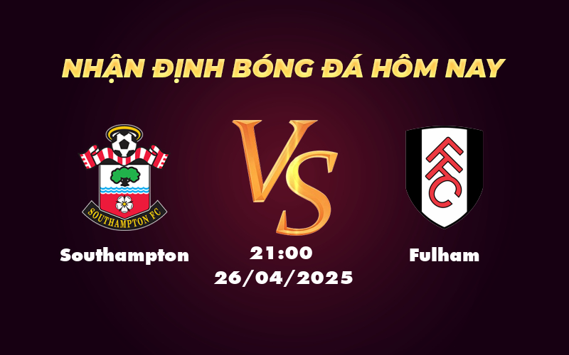 southampton fulham 26 04 ngoai hang anh