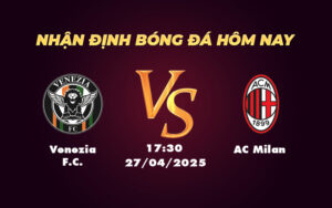 venezia fc ac milan 27 04 seria a